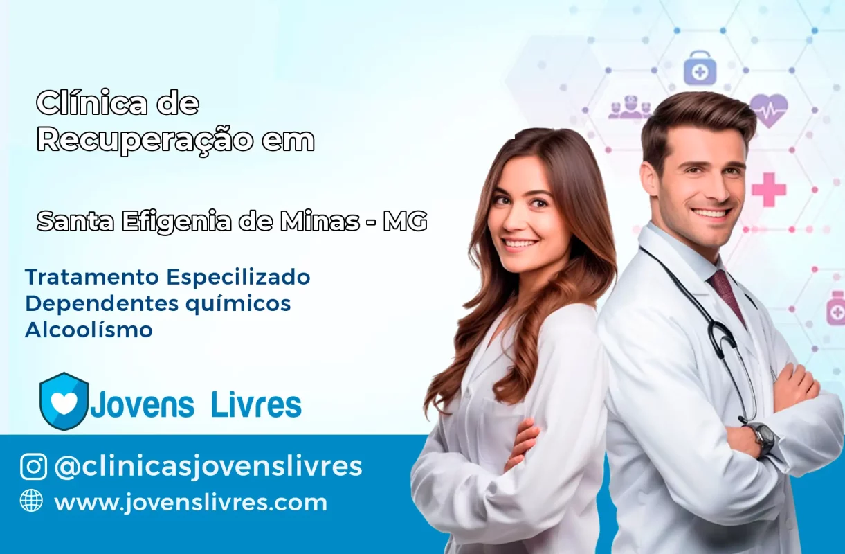 Clínica de Recuperação em Santa Efigênia de Minas – MG