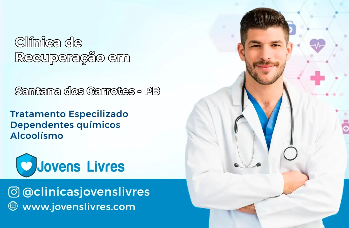 Clínica de Recuperação em Santana dos Garrotes – PB