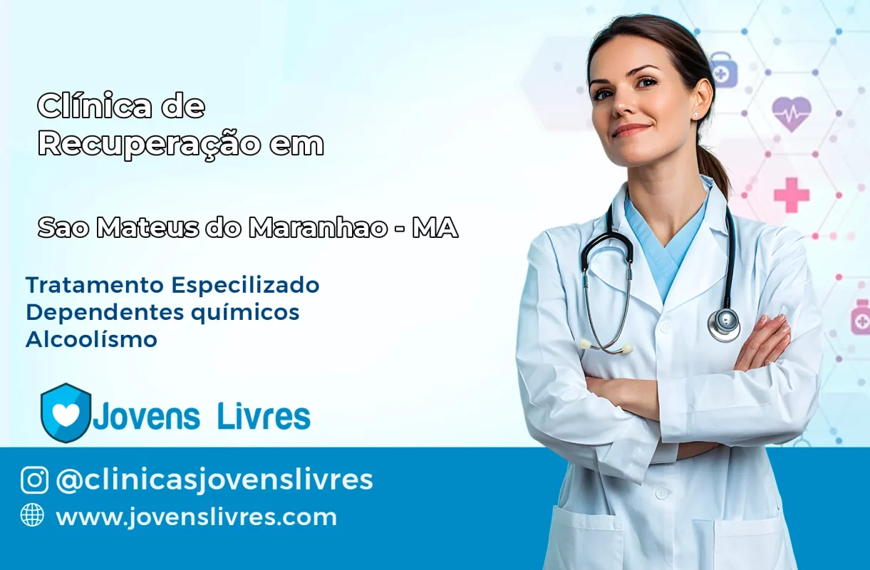 Clínica de Recuperação em São Mateus do Maranhão – MA