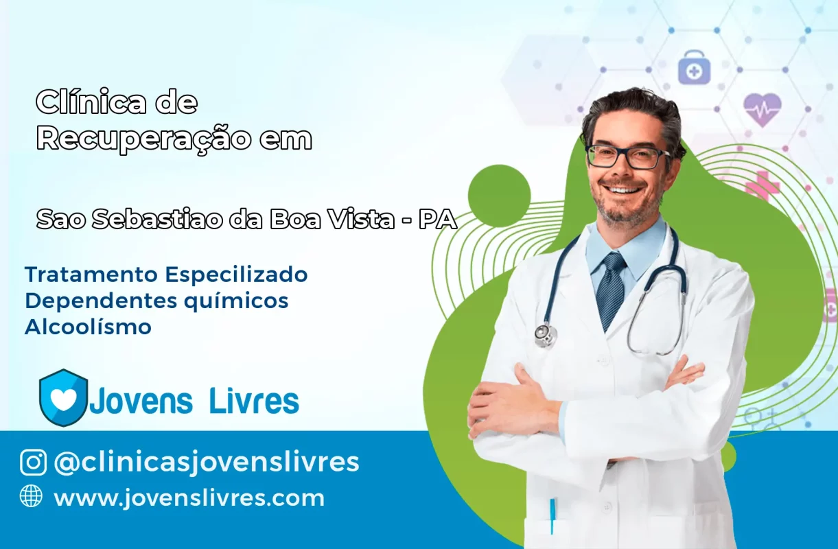 Clínica de Recuperação em São Sebastião da Boa Vista – PA