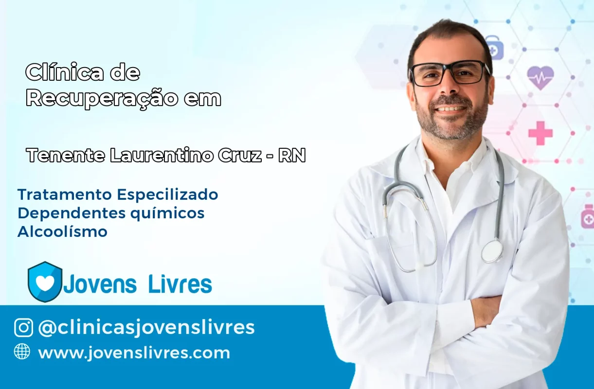 Clínica de Recuperação em Tenente Laurentino Cruz – RN