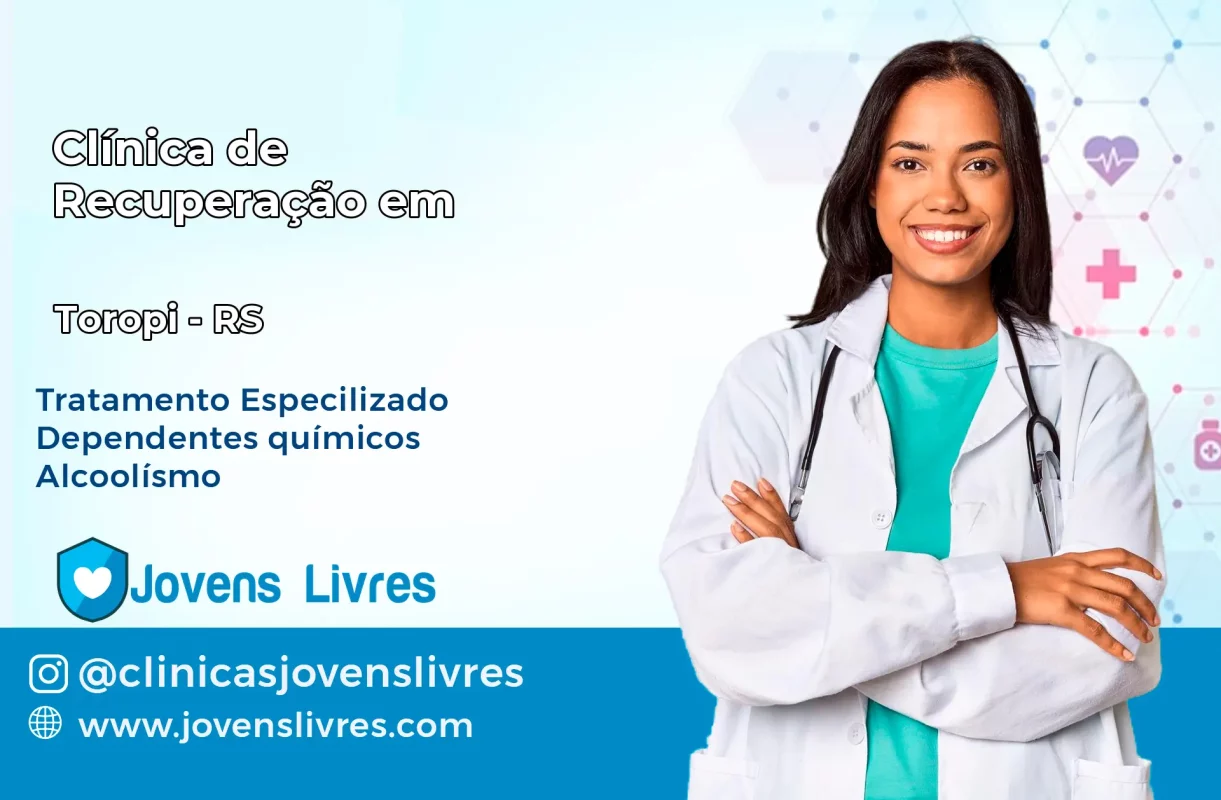 Clínica de Recuperação em Toropi – RS