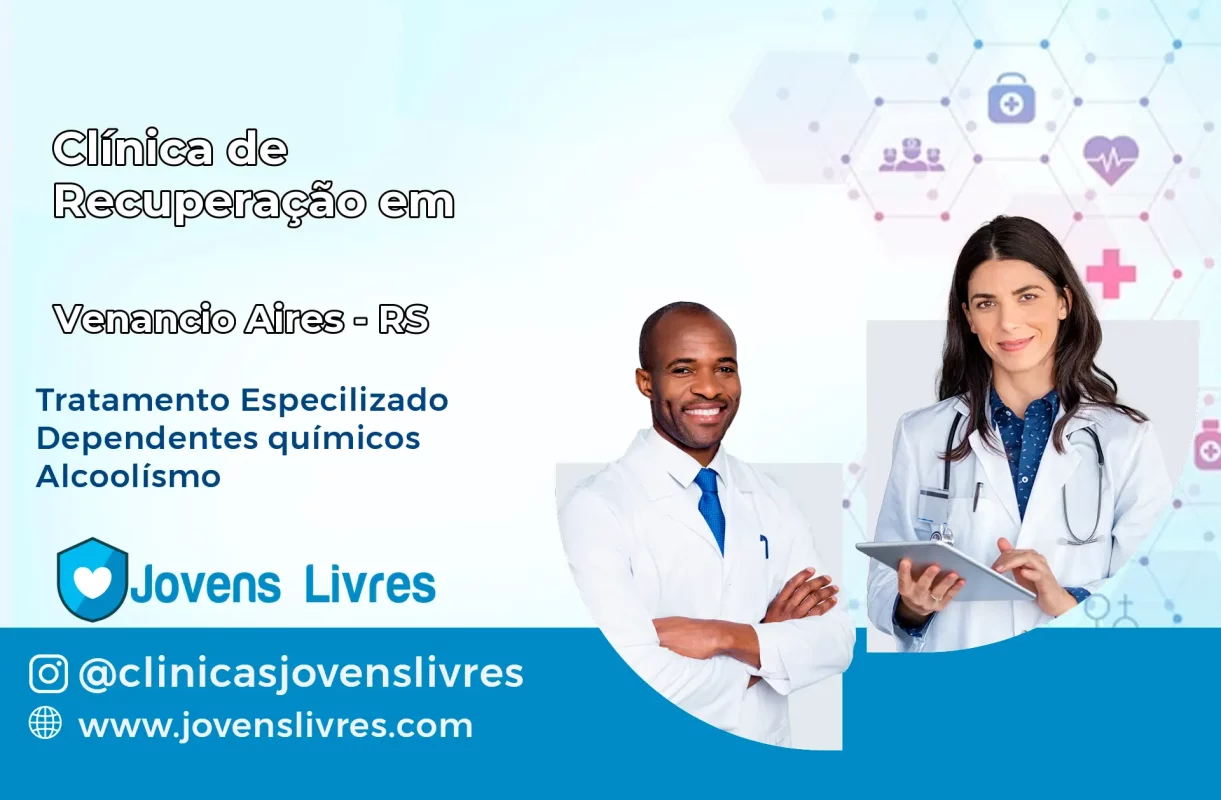Clínica de Recuperação em Venâncio Aires – RS