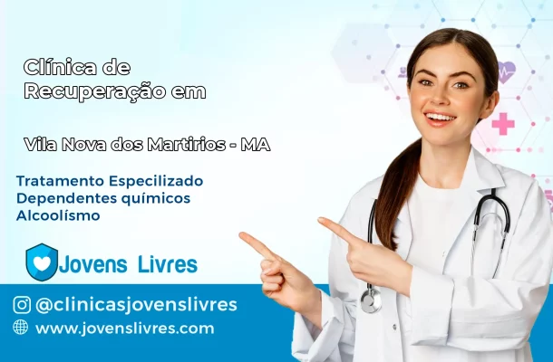 Clínica de Recuperação em Vila Nova dos Martírios – MA